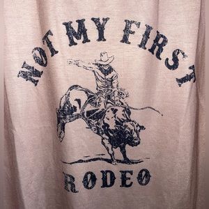 NOT MY FIRST RODEO!!! Graphic tee!! Size XX-Large
